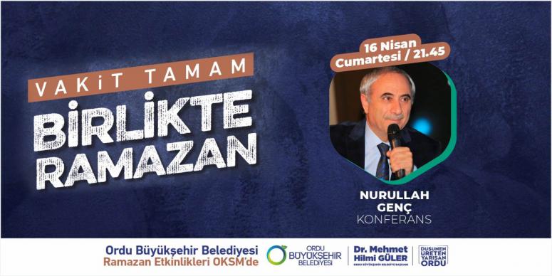 ŞAİR VE YAZAR NURULLAH GENÇ ORDU’YA GELİYOR